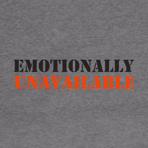 EMOTIONALLY UNAVAILABLE by robertbruton